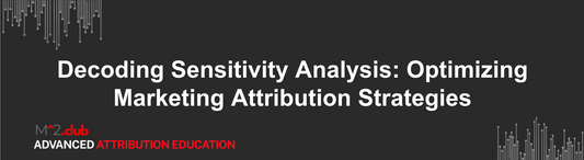 Decoding Sensitivity Analysis: Optimizing Marketing Attribution Strategies