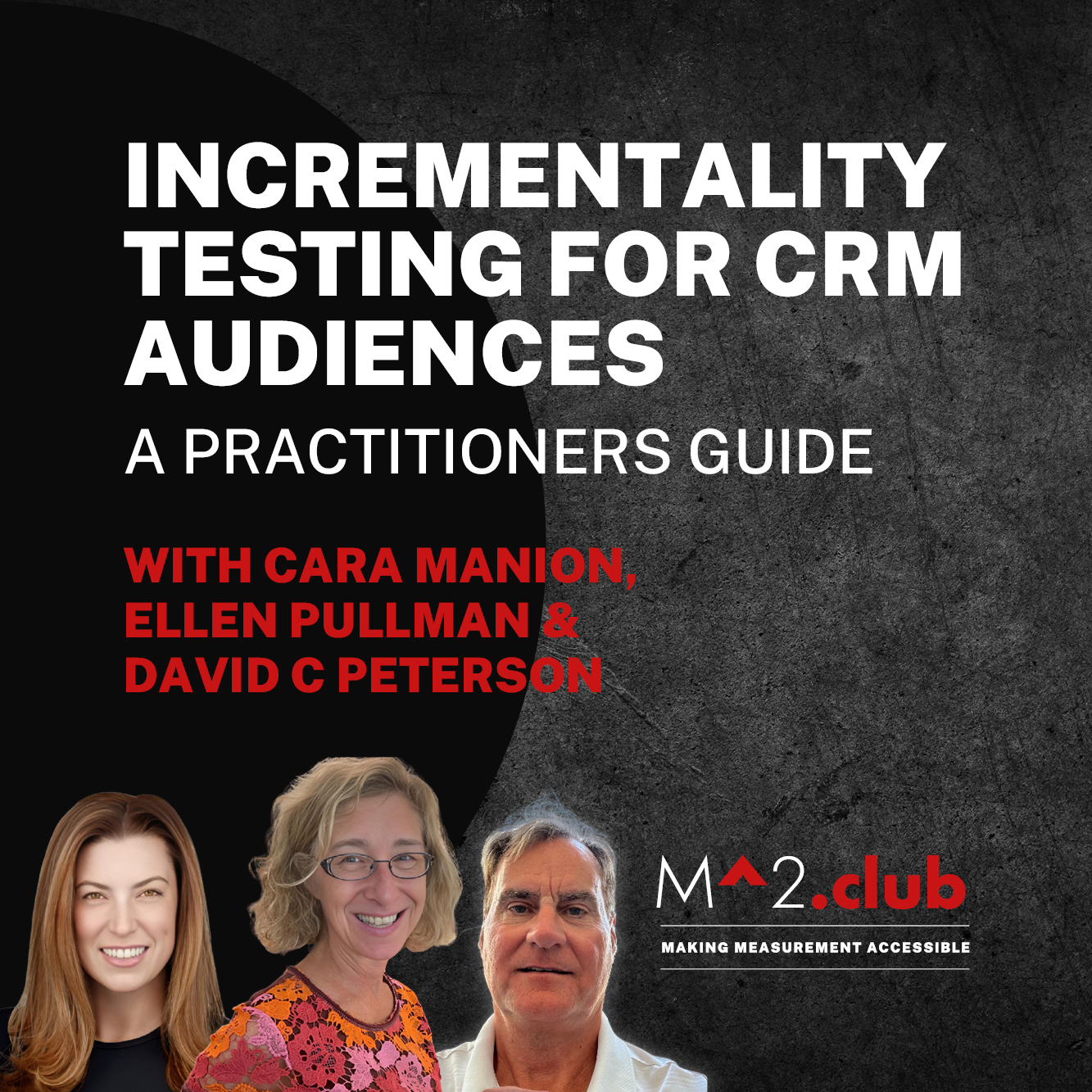 Incrementality Testing For CRM Audiences: A Practitioners Guide