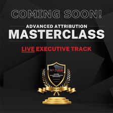 Coming Soon 2025: Advanced Attribution Masterclass - In Person