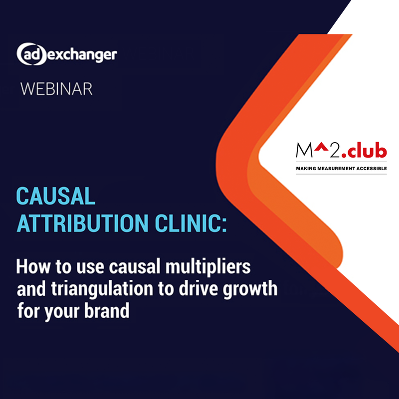 AdExchanger Webinar - Causal Attribution Clinic