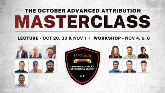 [LIVE -Oct 2024] Advanced Attribution Crash Course for Executives